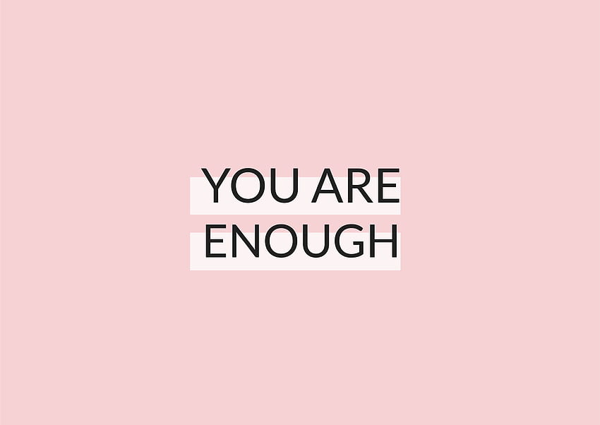 I Am Enough Wallpaper