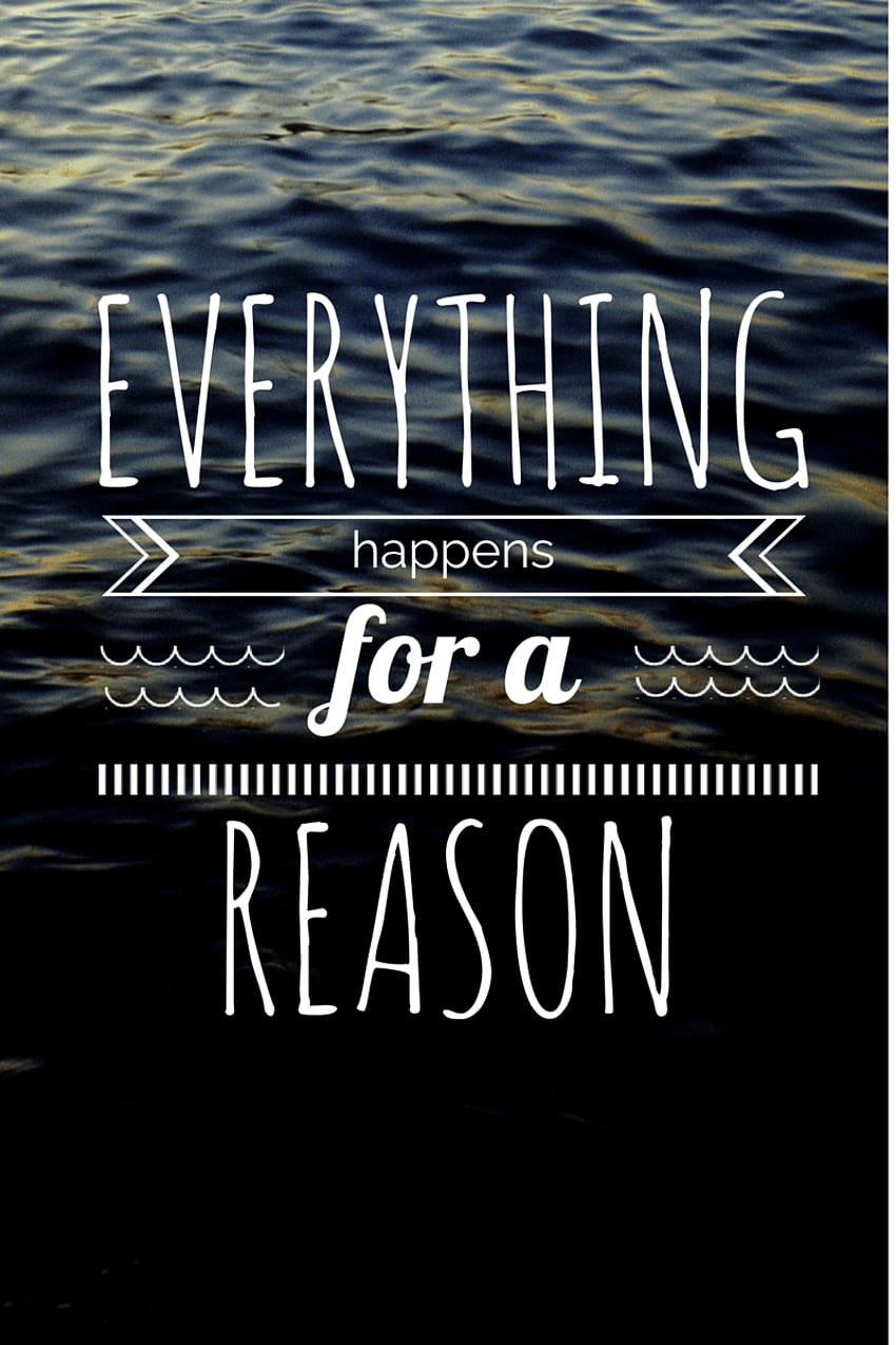 bie! Phone ! everything happens for a reason // leveala, Motivational HD phone wallpaper