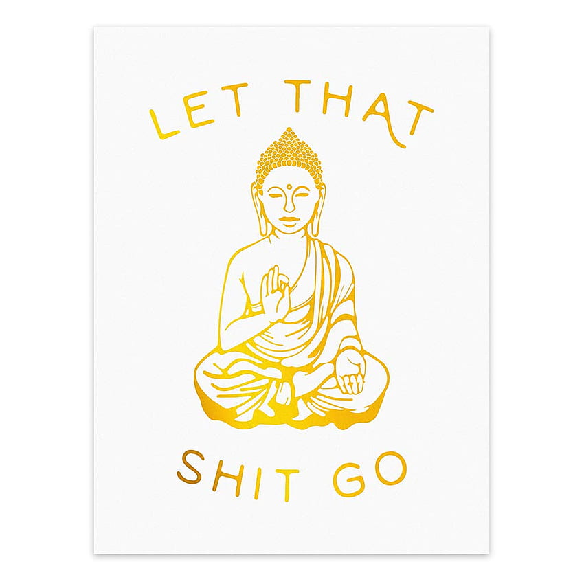 LHIUEM Let That Shit Go Quotes Gold Foil Print, Minimalist Typographic Yoga Room Dorm Buddha Cardstock 아트 프린트 포스터 홈 데코 월 아트(8 X 10인치, 1세트, 프레임 없음) - 구매, 미니멀리스트 불교 HD 전화 배경 화면