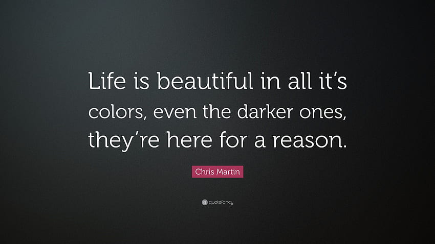 Chris Martin Quote: “Life is beautiful in all it's colors, Colorful Motivational HD wallpaper