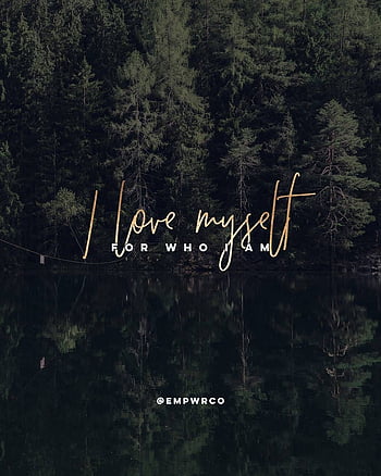 I Love Myself posted by John Simpson HD phone wallpaper  Pxfuel