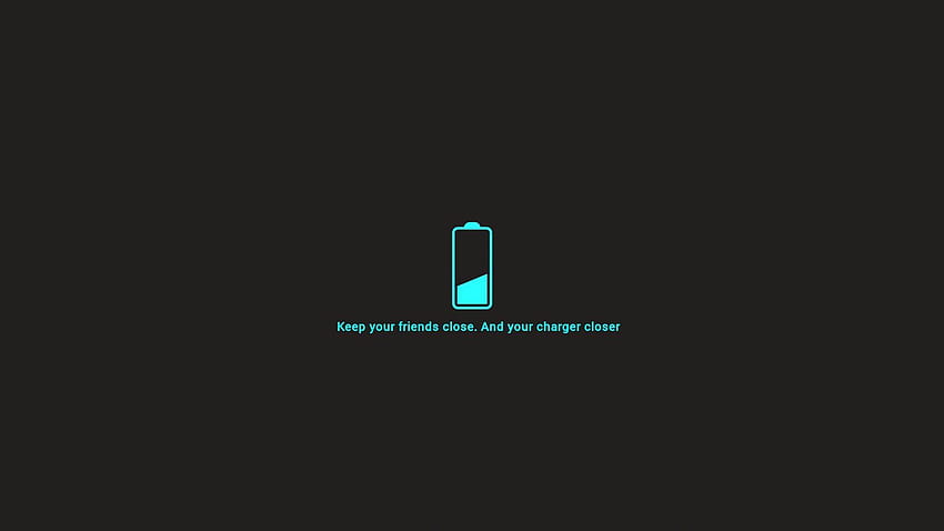 Keep your friends close. And your charger closer., Minimalist Technology HD wallpaper