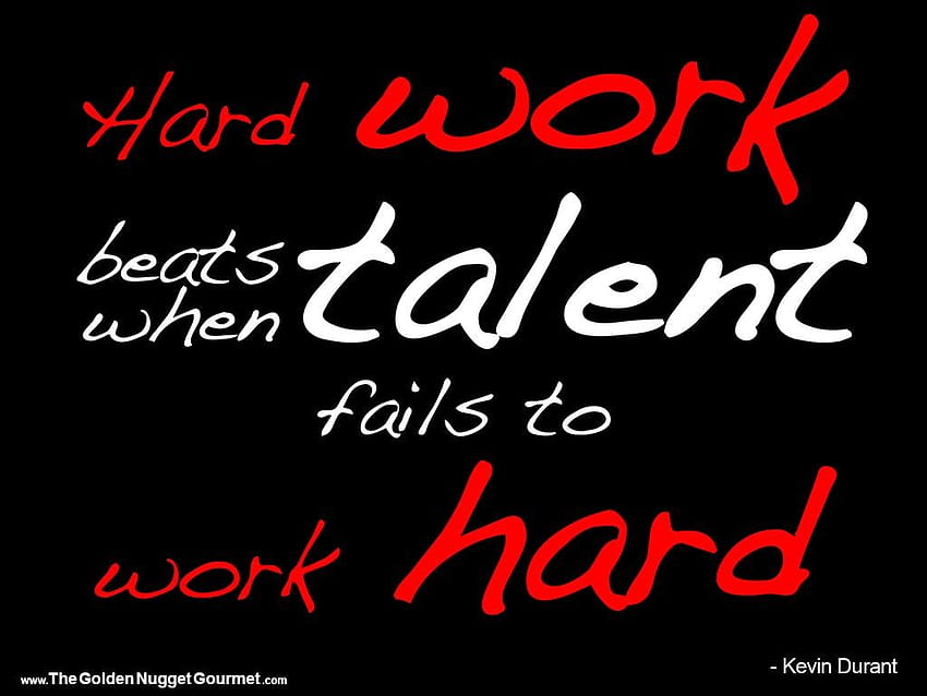Hard Work Beats Talent HD wallpaper | Pxfuel