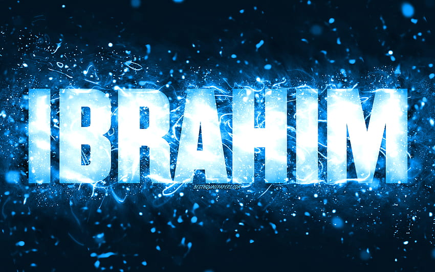 Happy Birtay Ibrahim, , blue neon lights, Ibrahim name, creative, Ibrahim Happy Birtay, Ibrahim Birtay, popular american male names, with Ibrahim name, Ibrahim HD wallpaper