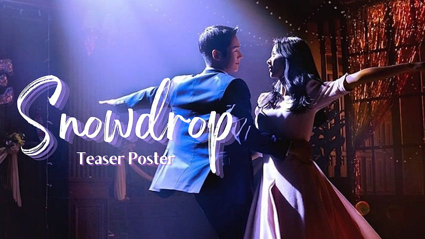 Snowdrop' Kdrama Poster Teaser Starring Jung Hae In and Jisoo, Snowdrop Drama HD wallpaper