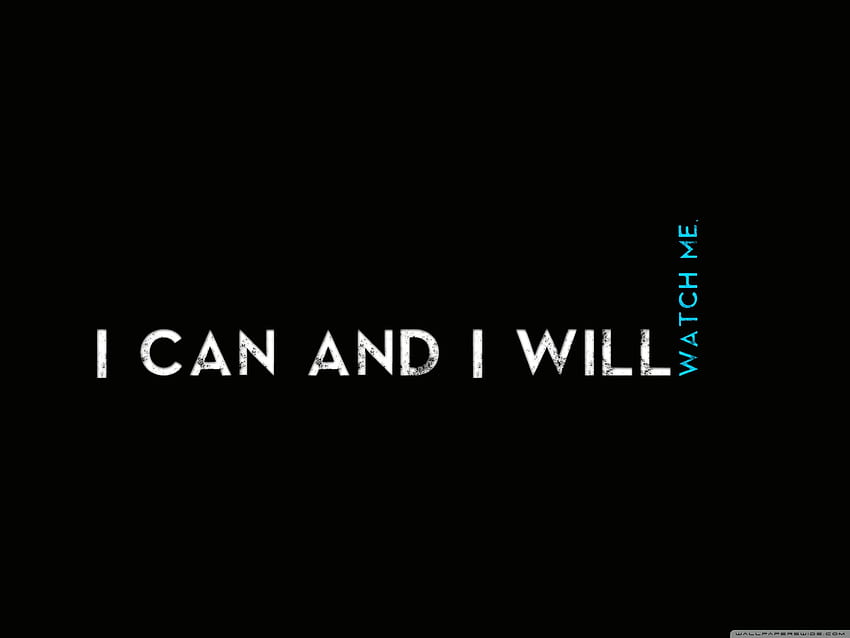 Quotes I CaN AnD I WiLl Ultra Background for U TV : & UltraWide & Laptop : Multi Display, Dual Monitor : Tablet : Smartphone, You Can Do This HD wallpaper