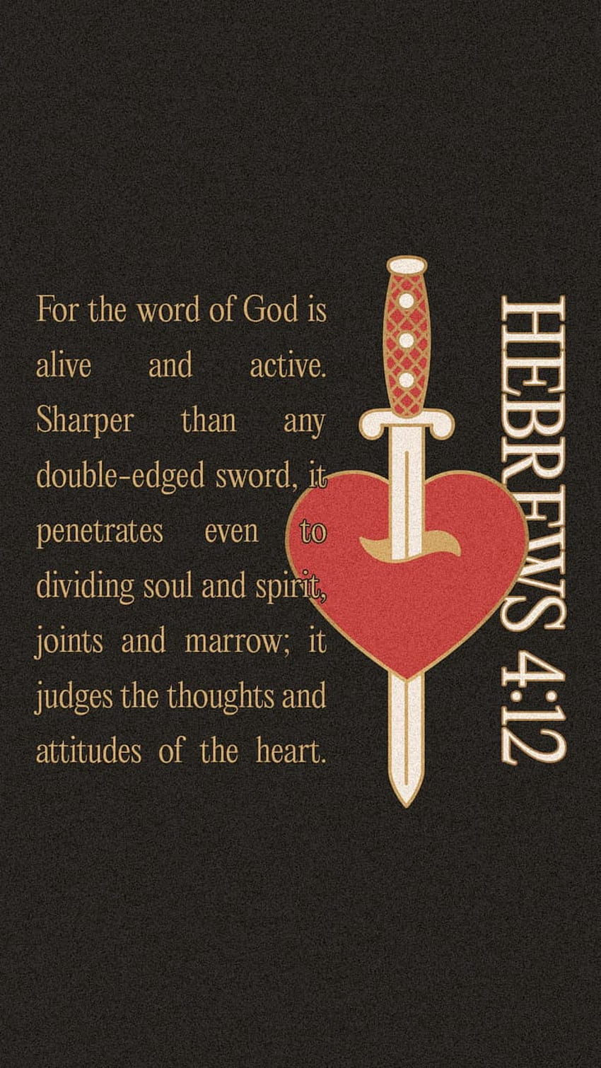 Hebrajczyków 4:12, myśli, połączenie, żywy, dusza, Biblia, duch, aktywny, serce, ostry, szpik, Pan, miecz, Jezus, chrześcijanin, podział, sędzia, werset, Bóg, słowo, Chrystus Tapeta na telefon HD