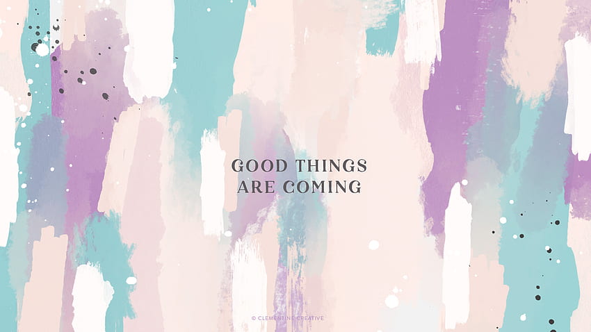 Motivational with Abstract Design, Good Things Are Coming HD wallpaper ...