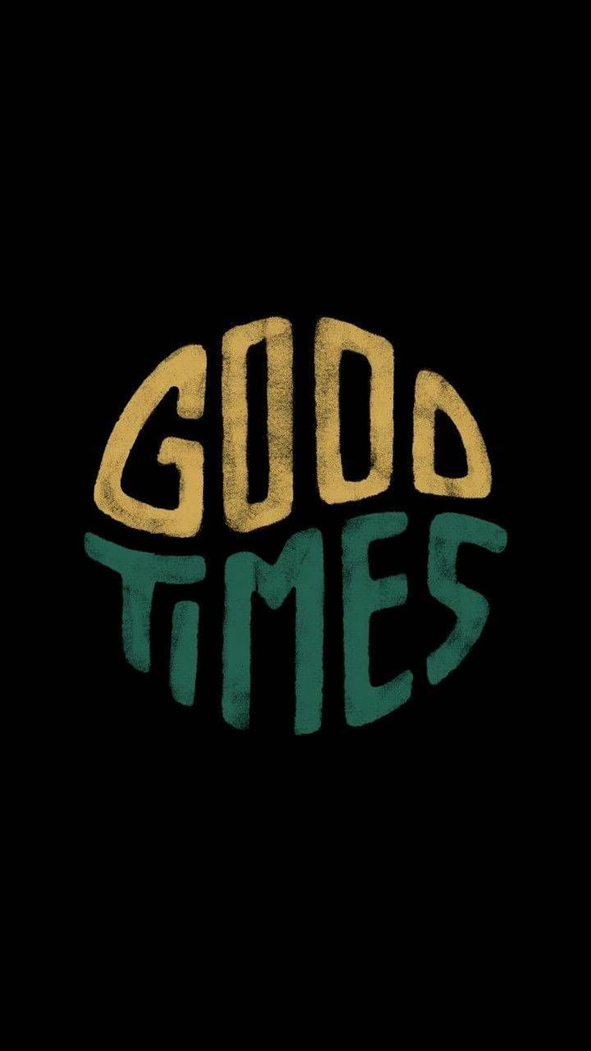 Good Times HD phone wallpaper | Pxfuel