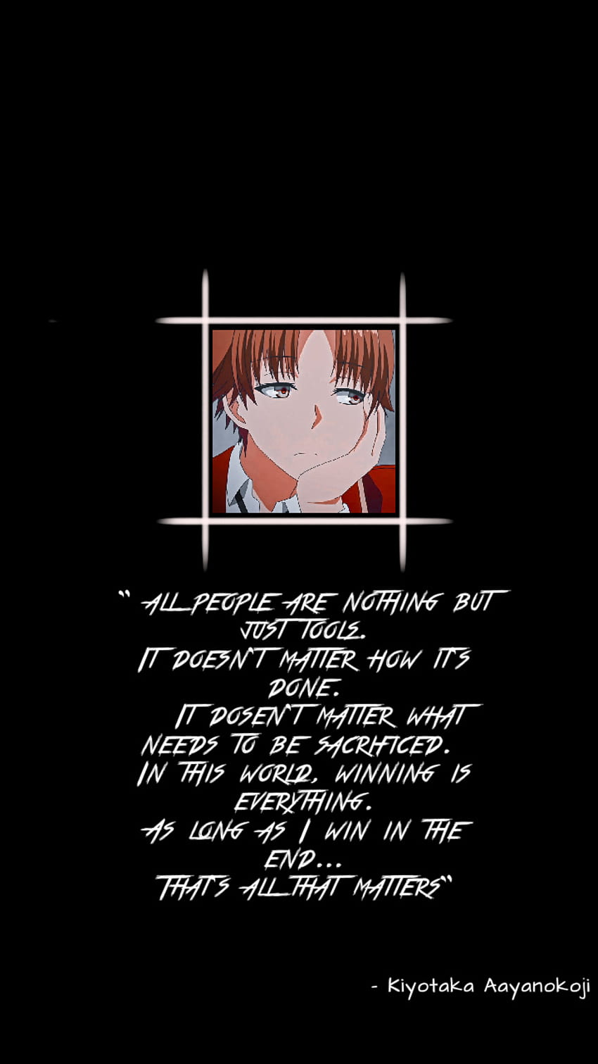 Kiyotaka Ayanokouji, anime, classroom of the elite, quotes, HD