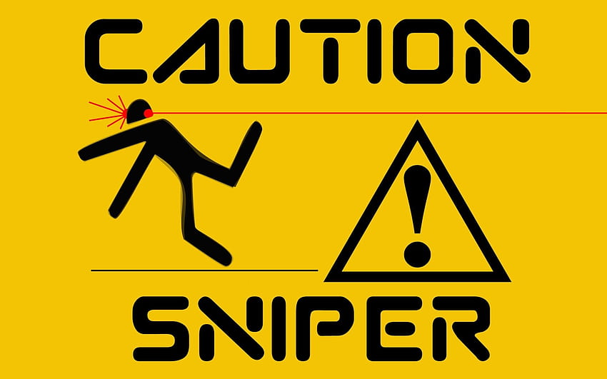 Funny Data Src Cool Funny Signs And Sayings - Caution Sniper - HD wallpaper