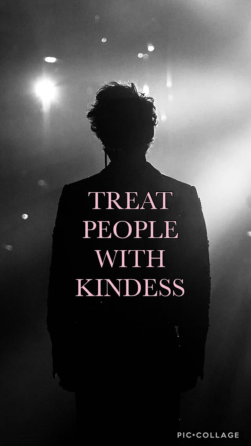 Treat people with kindness HD phone wallpaper