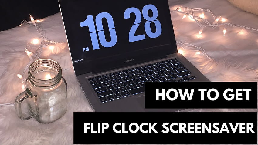 Как да получите скрийнсейвър Flip Clock (Mac & Windows), Естетичен часовник HD тапет