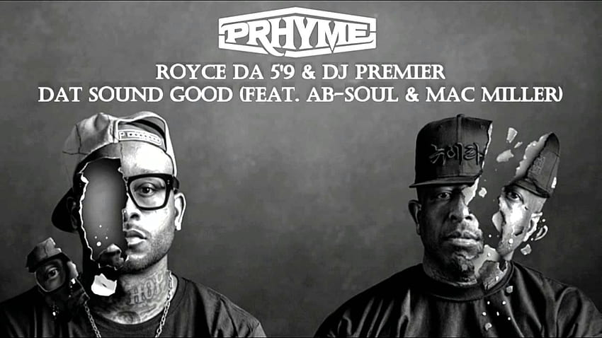 Royce Da 5'9 & DJ Premier Dat Sound Good Feat. Ab Soul & Mac HD wallpaper