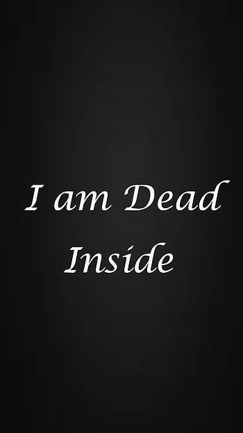 Im dead inside Wallpapers Download  MobCup