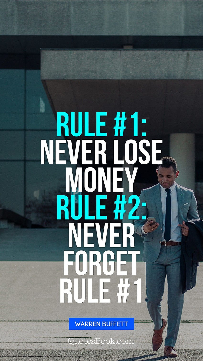 Правило 1: Никога не губете пари. Правило 2: Никога не забравяйте правило 1. - Цитат, Уорън Бъфет HD тапет за телефон