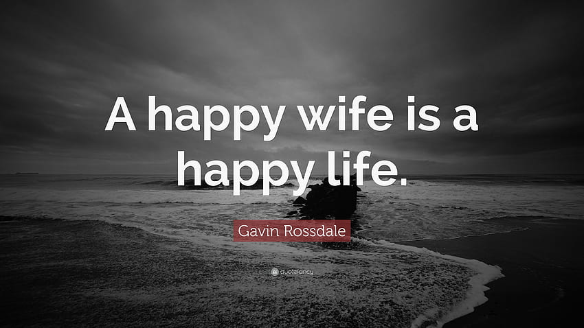 Cita de Gavin Rossdale: “Una esposa feliz es una vida feliz”. 12 fondo de pantalla