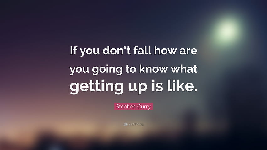 Цитат на Стивън Къри: „Ако не паднеш как ще паднеш, Лого на Стивън Къри HD тапет