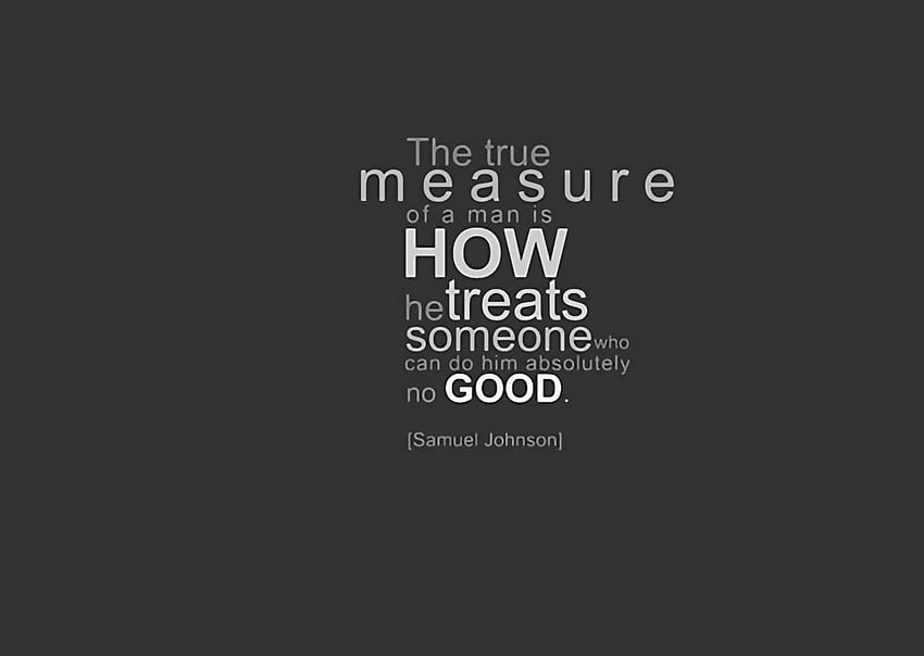 The true measure of man quotes, quote, text, minimalism , Minimalist Quote HD wallpaper