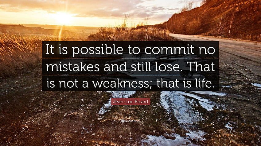 Jean Luc Picard Quote: “It Is Possible To Commit No Mistakes HD wallpaper