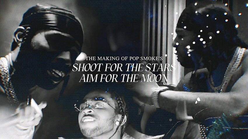 The Making of Pop Smoke's 'Shoot for the Stars Aim for the Moon' papel de parede HD