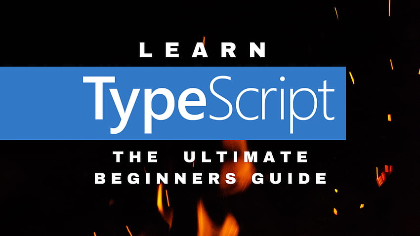 Learn TypeScript – The Ultimate Beginners Guide HD wallpaper