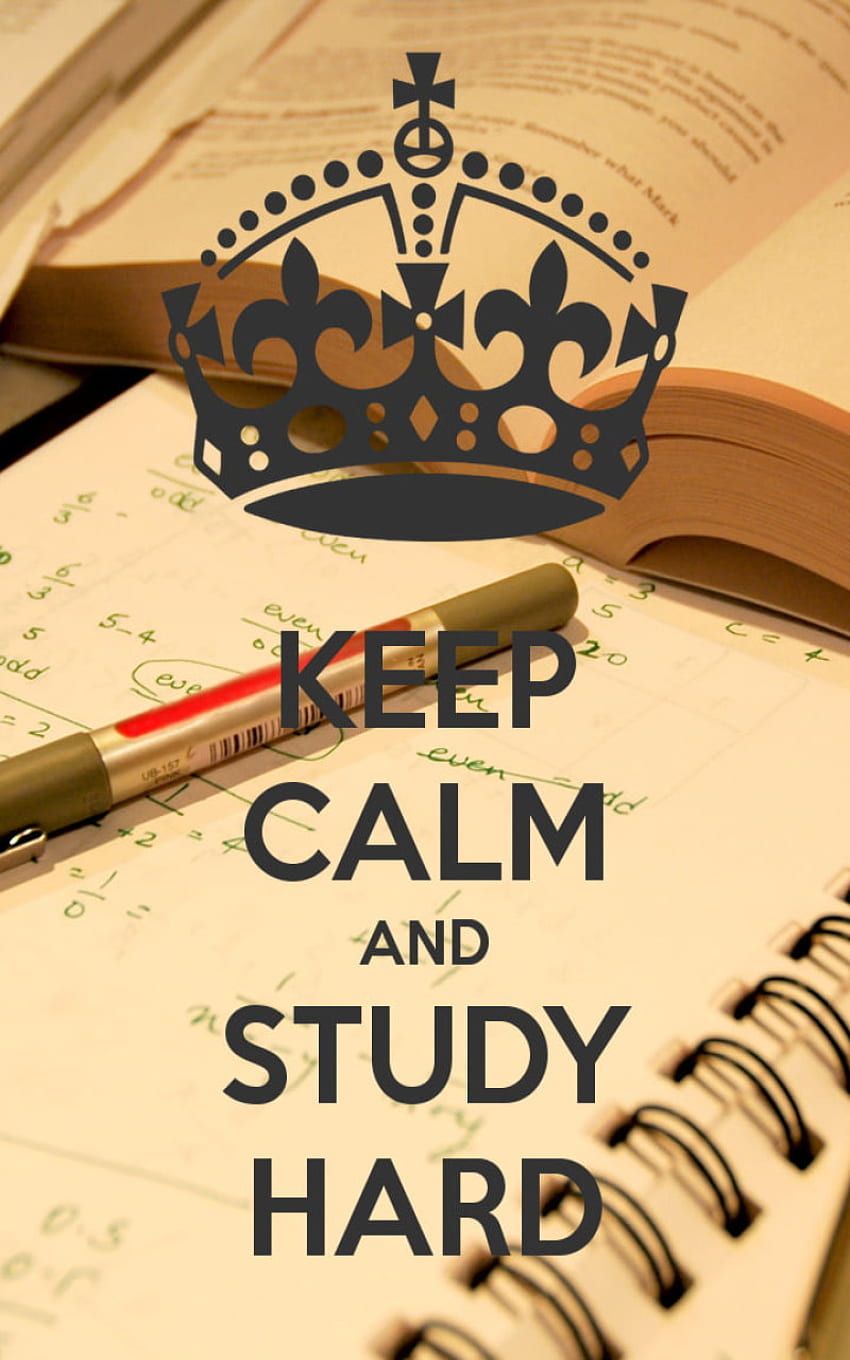 keep calm and study hard text, books, Keep Calm and., quote • For You For & Mobile, Keep Calm Quotes HD phone wallpaper