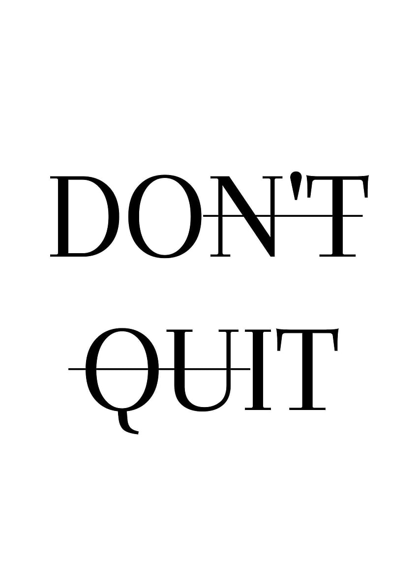 1080P Free download | Inspirational Wall Art, Dont Quit, Printable Wall ...