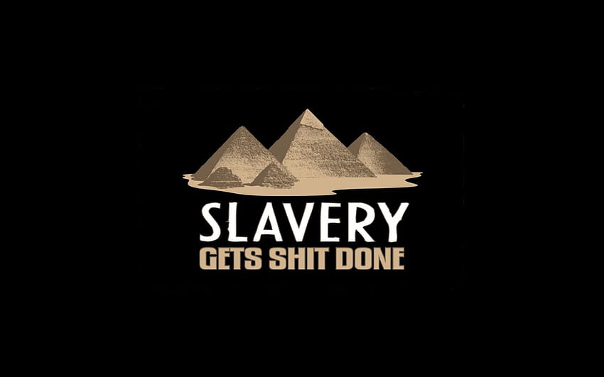Sklaverei . Sklaverei, Kabinensklaverei und Hintergrund der Sklaverei, Get Shit Done HD-Hintergrundbild