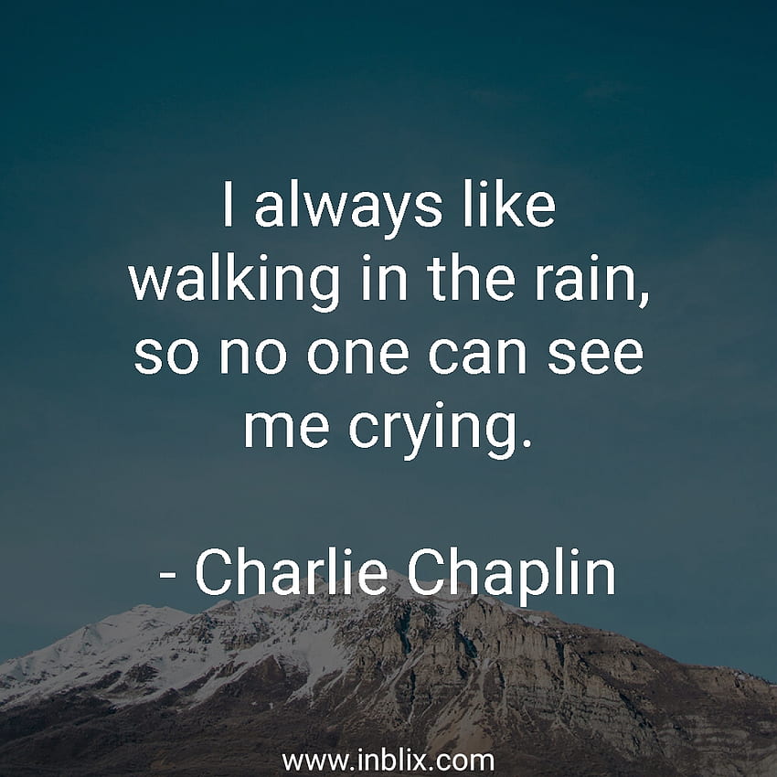 I always like walking in the r by, Charlie Chaplin Quotes HD phone wallpaper