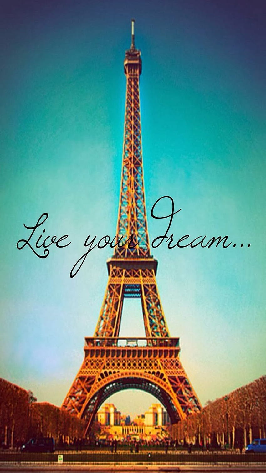 Live Your Dream 파리 에펠탑 아이폰 6 . 아이폰, 아이패드 One Stop Do. 파리, 에펠탑, 파리 에펠탑 HD 전화 배경 화면