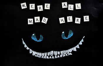 Were All Mad Here TShirt  FiveFingerTees  Alice and wonderland quotes  Cheshire cat wallpaper Dark alice in wonderland
