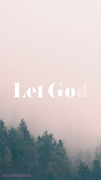 Download Let Go Let God Wallpaper  Wallpaperscom