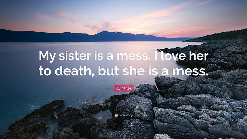 RJ Mitte Quote: “My sister is a mess. I love her to death HD wallpaper