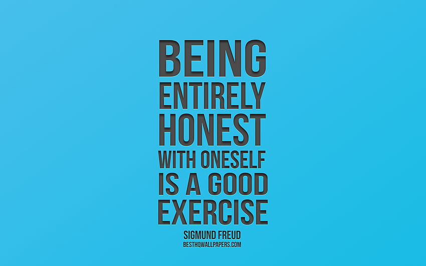 Ser completamente honesto con uno mismo es un buen ejercicio, Frases de Sigmund Freud, azul, arte creativo, frases populares para con resolución. Alta calidad fondo de pantalla