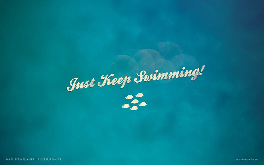 Just Keep Swimming Background. Beautiful , and Naruto Background, Keep Going HD wallpaper