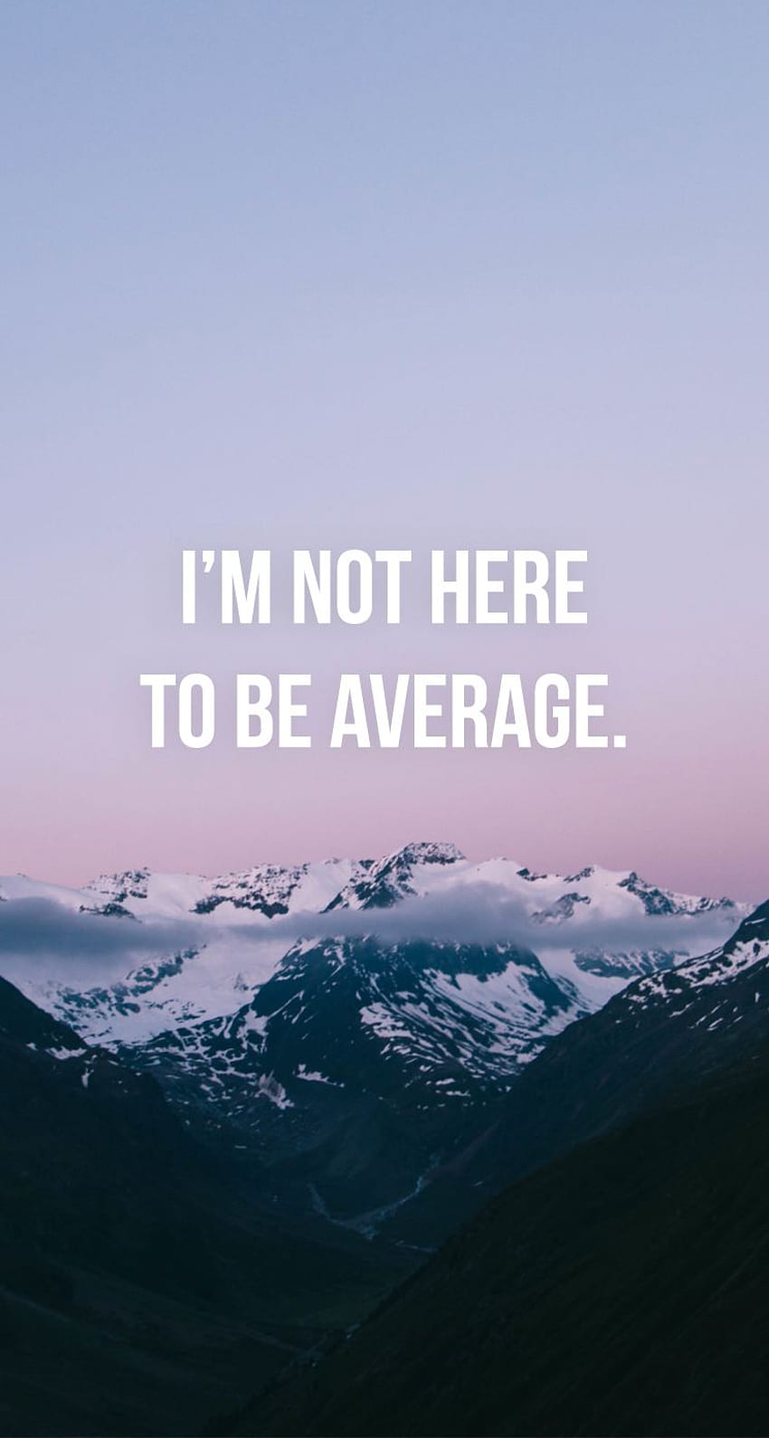 I'm not here to be average HD phone wallpaper