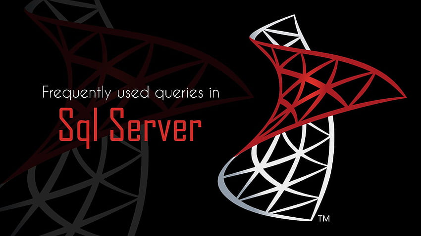 Frequently used Sql Server queries HD wallpaper