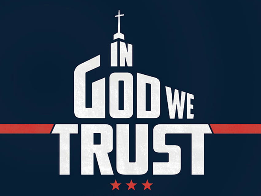 In God We Trust - ホワイトランド キリスト教会 高画質の壁紙
