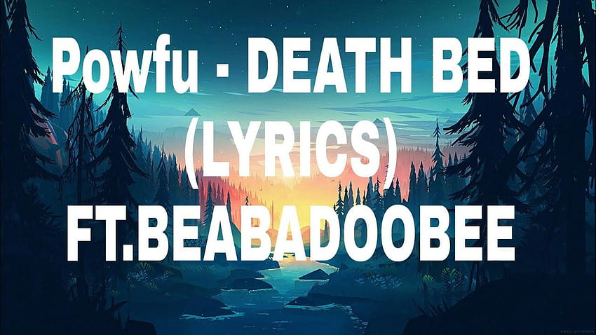 POWFU Death Bed (Lyrics). ft.beabadoobee HD wallpaper