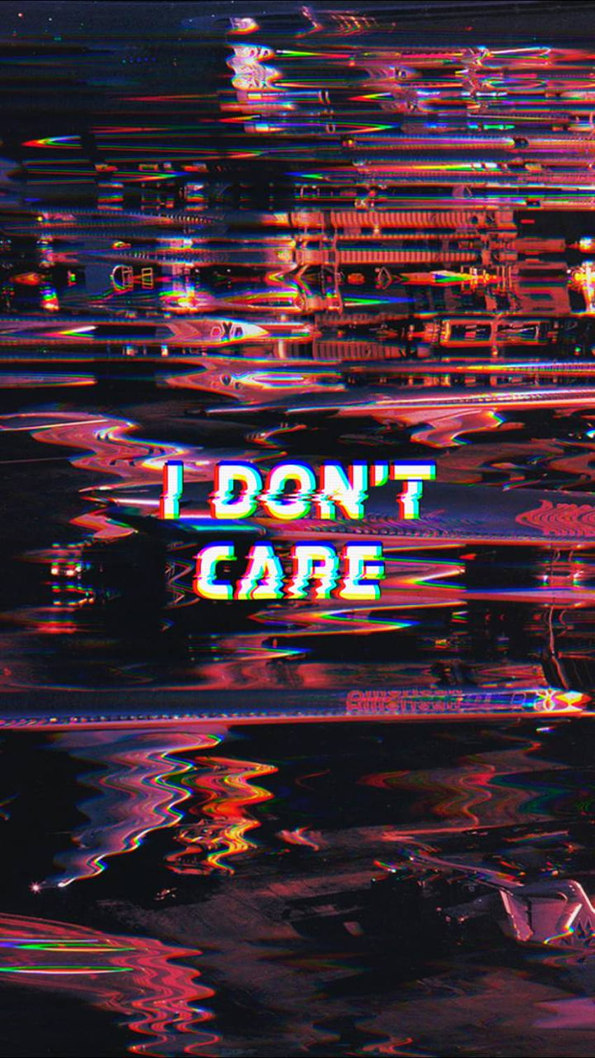 I dont care, I Don't Care Anymore HD phone wallpaper | Pxfuel