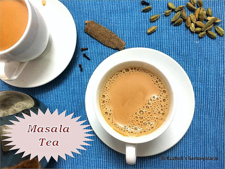 KUZHALI'S SAMAIYALARAI: MASALA TEA MASALA CHAI RECIPE - MASALA TEA POWDER- INDIAN MASALA TEA WITH CHAI MASALA POWDER RECIPE HD wallpaper