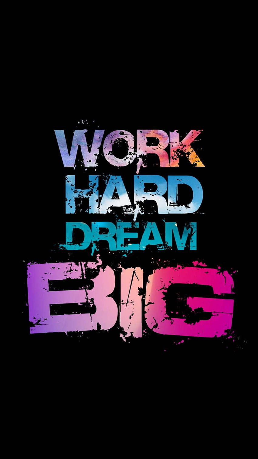 Work Hard Dream Big in 2020. quotes, Phone quotes, Words, Dream Big Cute HD phone wallpaper