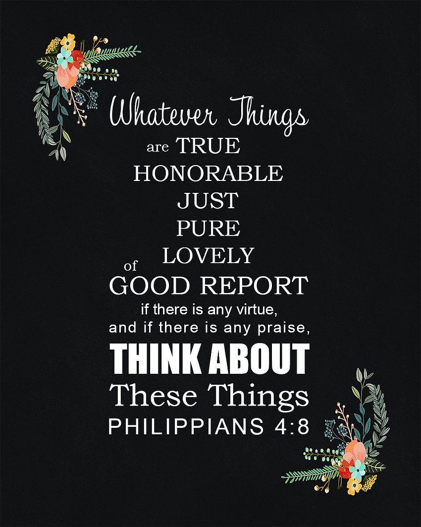 Philippians 4:8 Whatever Is Pure - Bible Verse Art HD phone wallpaper
