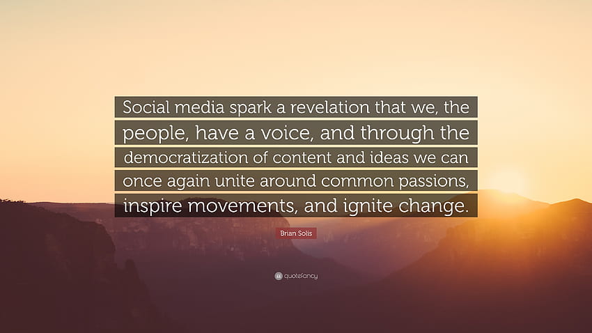 Brian Solis Quote: “Social media spark a revelation that we, the people HD wallpaper