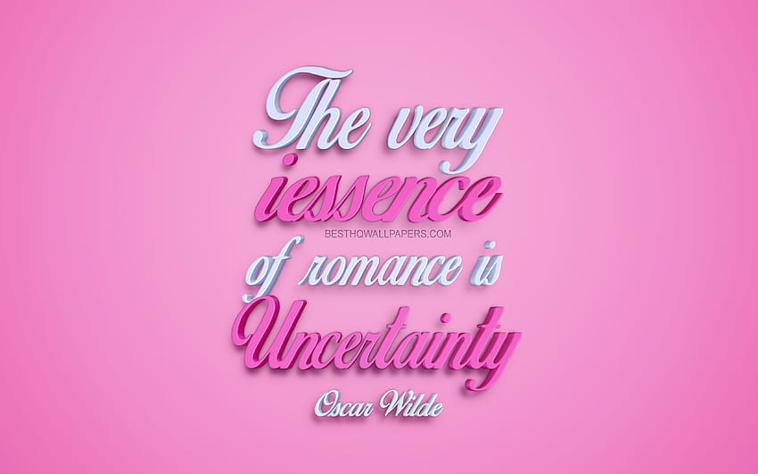ロマンスの本質は不確実性、オスカー ワイルドの名言、人気のロマンチックな名言、ピンクの 3D アート、ピンクの背景、インスピレーション、解決のロマンスです。 高品質 高画質の壁紙