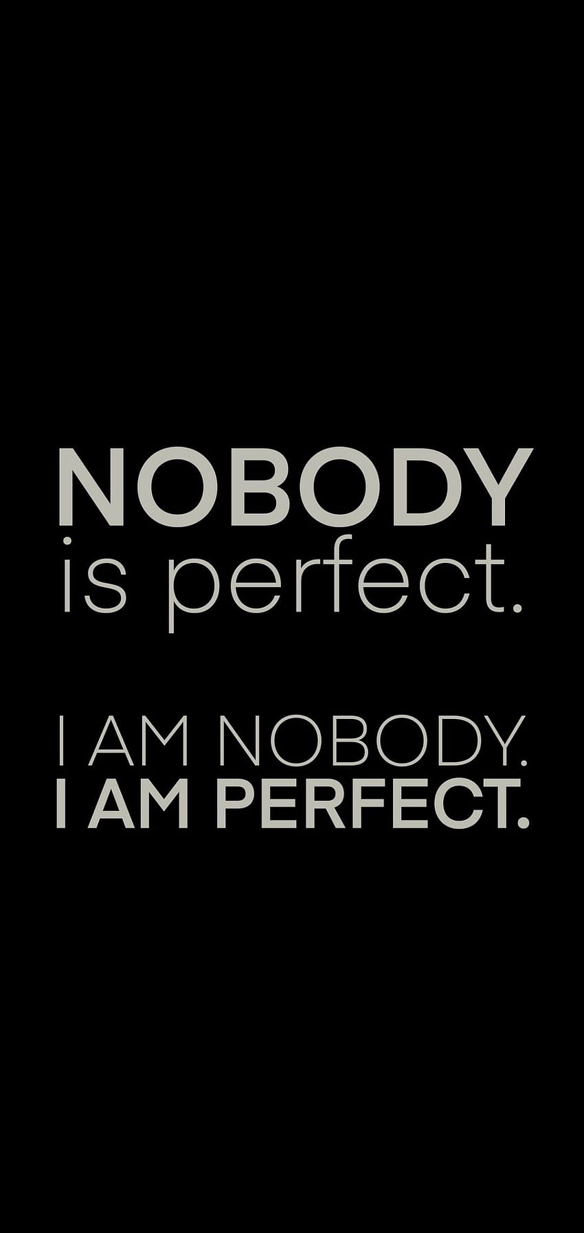 Nessuno è perfetto. Non sono nessuno, sono perfetto. Parole, perfette per me, amami meglio Sfondo del telefono HD