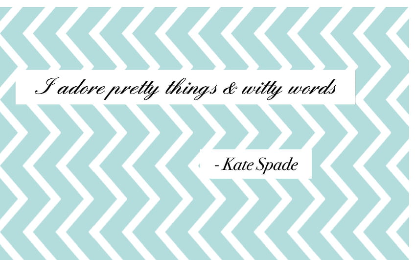 Kate Spade Quotes For HD wallpaper | Pxfuel