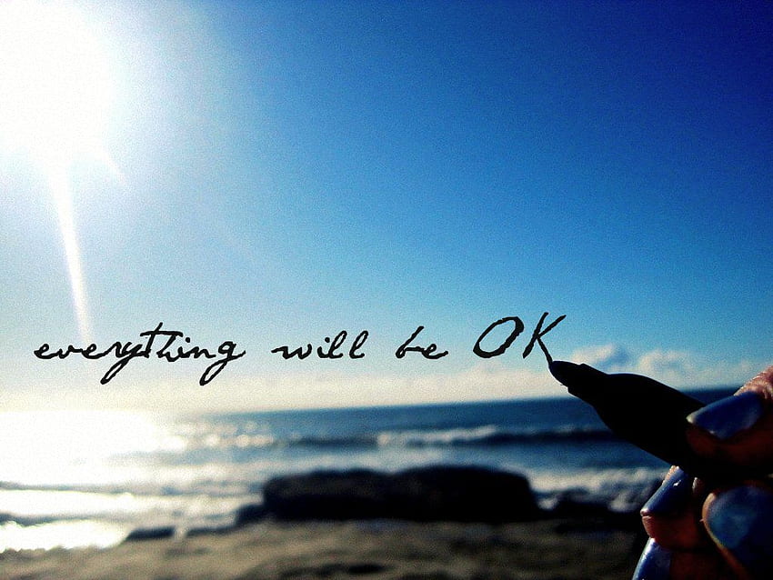 Everything Will Be OKAY. taken by desiingle (ME) Desire Col HD wallpaper |  Pxfuel