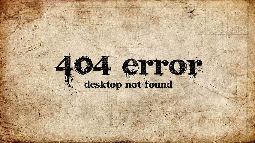 Error 404: Not Found []. HD wallpaper
